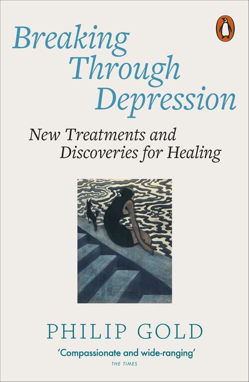 Book cover of Breaking Through Depression: New Treatments and Discoveries for Healing