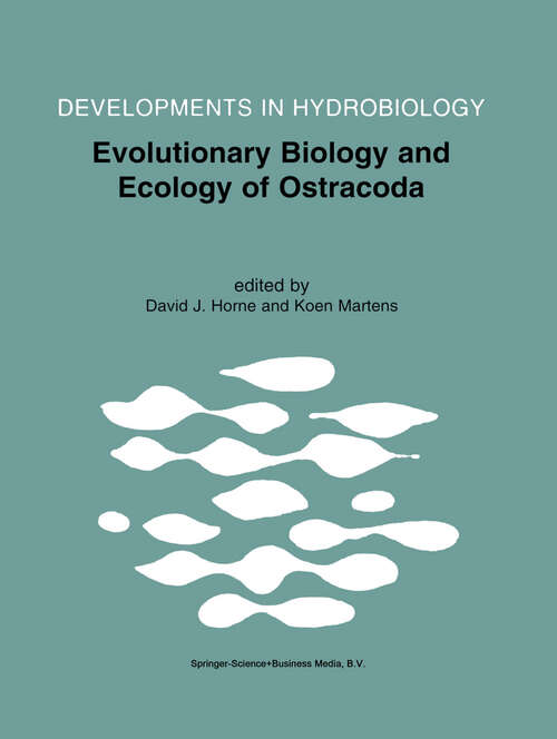 Book cover of Evolutionary Biology and Ecology of Ostracoda: Theme 3 of the 13th International Symposium on Ostracoda (ISO97) (2000) (Developments in Hydrobiology #148)