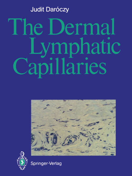 Book cover of The Dermal Lymphatic Capillaries (1988)