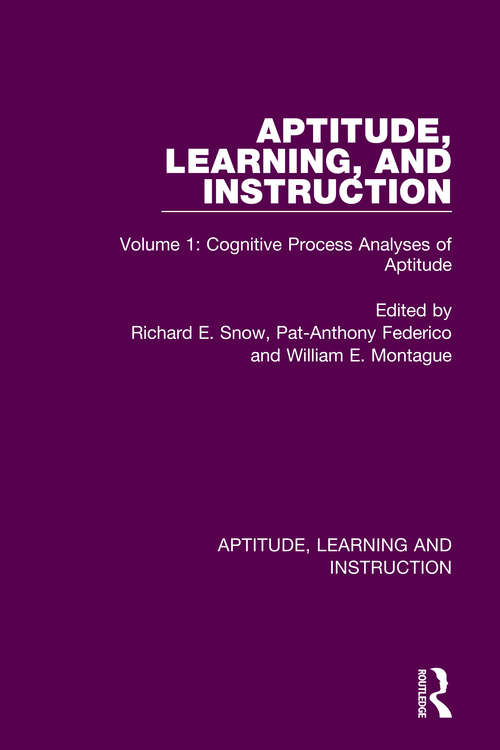 Book cover of Aptitude, Learning, and Instruction: Volume 1: Cognitive Process Analyses of Aptitude (Aptitude, Learning and Instruction)