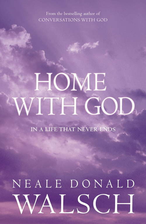 Book cover of Home with God: In A Life That Never Ends