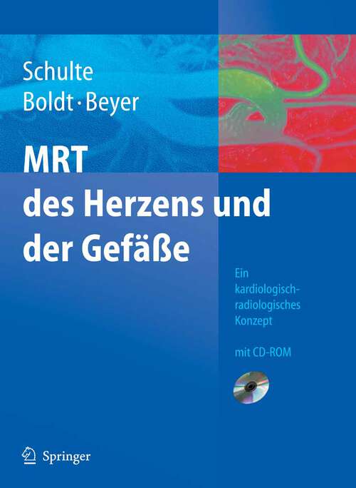 Book cover of MRT des Herzens und der Gefäße: Indikationen - Strategien - Abläufe - Ergebnisse (2005)