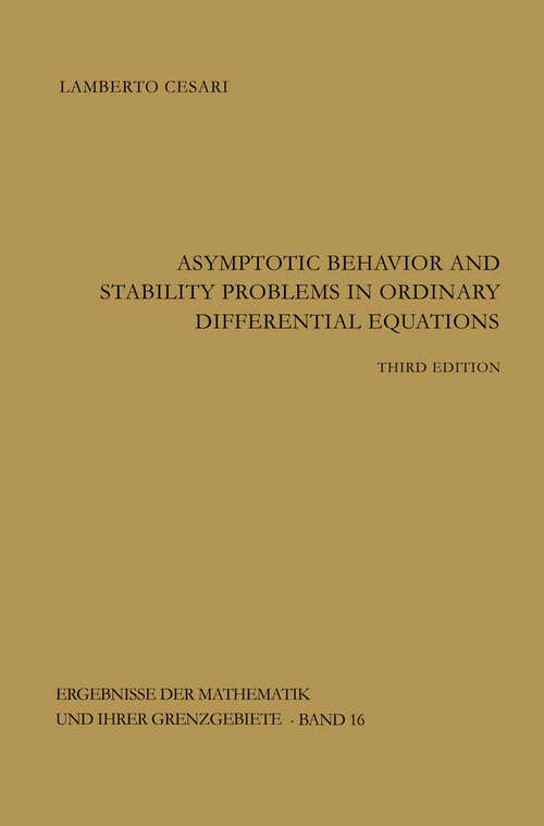 Book cover of Asymptotic Behavior and Stability Problems in Ordinary Differential Equations (3rd ed. 1971) (Ergebnisse der Mathematik und ihrer Grenzgebiete. 2. Folge #16)