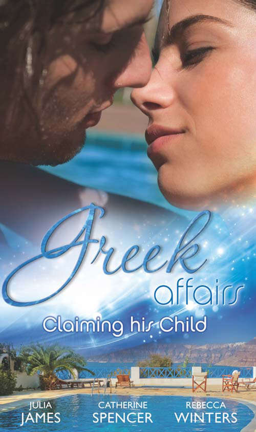 Book cover of Greek Affairs: Claiming His Child (ePub First edition) (Mills And Boon M&b Ser.)