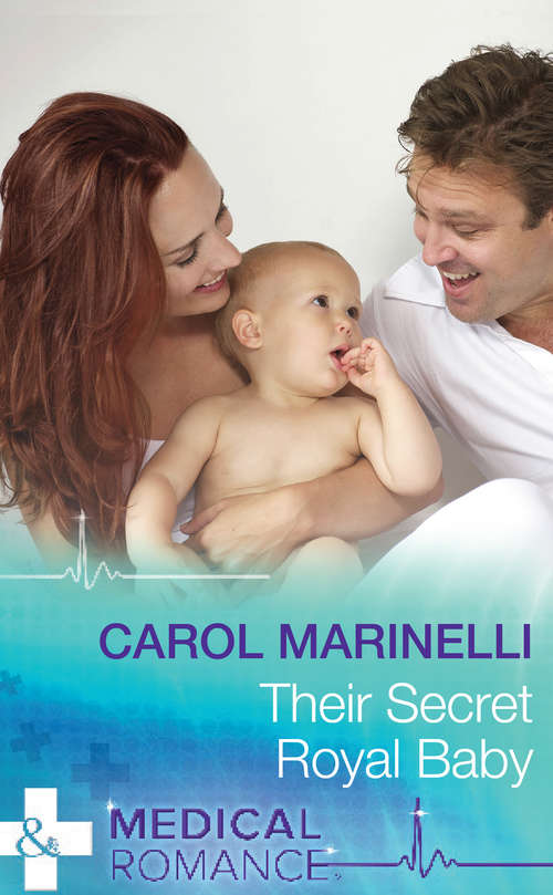 Book cover of Their Secret Royal Baby: Their Secret Royal Baby / Her Hot Highland Doc (ePub edition) (Mills And Boon Medical Ser.)