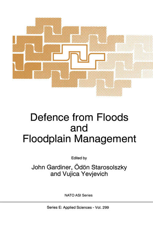 Book cover of Defence from Floods and Floodplain Management (1995) (NATO Science Series E: #299)