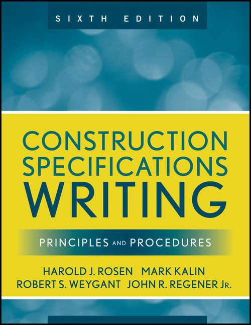 Book cover of Construction Specifications Writing: Principles and Procedures (6) (Wiley Desktop Editions Ser.)
