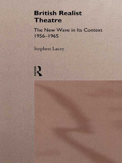 Book cover of British Realist Theatre: The New Wave in its Context 1956 - 1965
