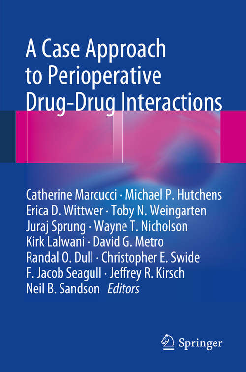 Book cover of A Case Approach to Perioperative Drug-Drug Interactions (1st ed. 2015)