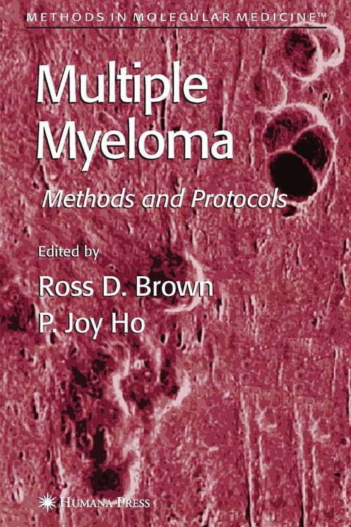 Book cover of Multiple Myeloma: Methods and Protocols (2005) (Methods in Molecular Medicine #113)