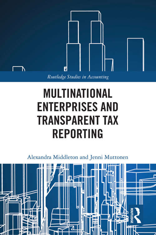 Book cover of Multinational Enterprises and Transparent Tax Reporting (Routledge Studies in Accounting)