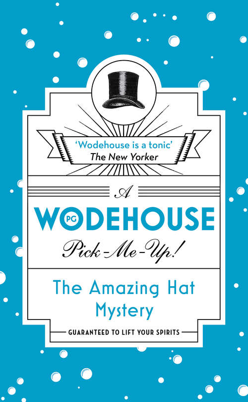 Book cover of The Amazing Hat Mystery: (Wodehouse Pick-Me-Up)