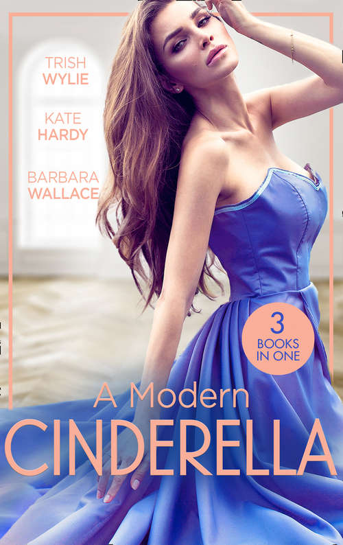 Book cover of A Modern Cinderella: His L. A. Cinderella (in Her Shoes... ) / His Shy Cinderella / A Millionaire For Cinderella (ePub edition) (Mills And Boon M&b Ser.)
