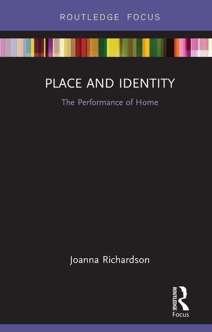 Book cover of Place and Identity: The Performance of Home (PDF) (Routledge Focus On Housing And Philosophy Ser.)