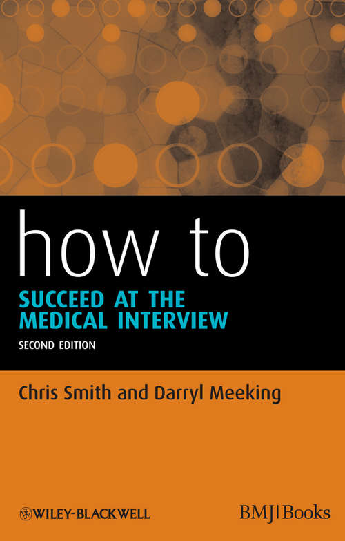 Book cover of How to Succeed at the Medical Interview (2) (How To #41)