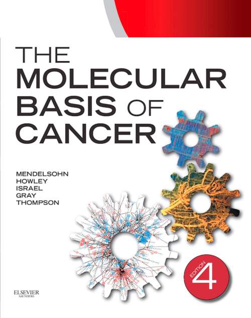 Book cover of The Molecular Basis of Cancer E-Book: Expert Consult - Online (4)