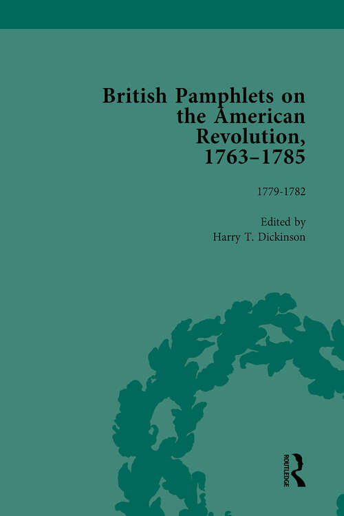 Book cover of British Pamphlets on the American Revolution, 1763-1785, Part II, Volume 7