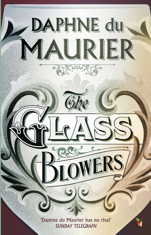 Book cover of The Glass-Blowers (Virago Modern Classics #543)
