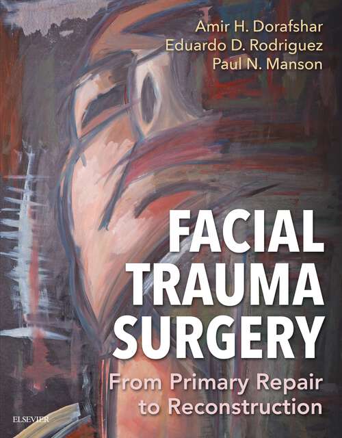 Book cover of Facial Trauma Surgery E-Book: From Primary Repair to Reconstruction