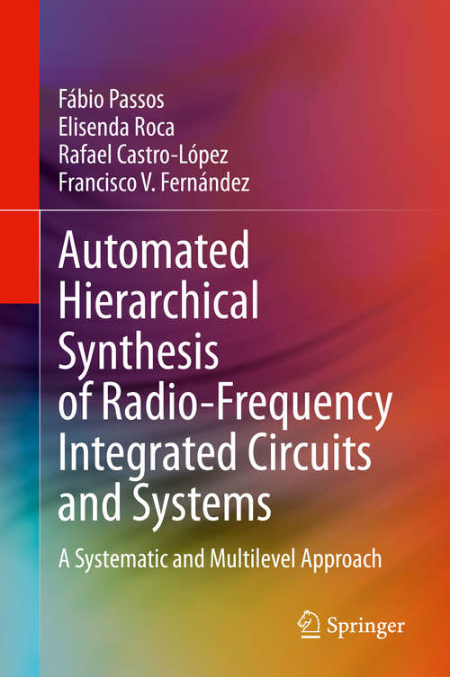 Book cover of Automated Hierarchical Synthesis of Radio-Frequency Integrated Circuits and Systems: A Systematic and Multilevel Approach (1st ed. 2020)