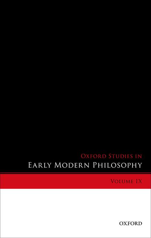 Book cover of Oxford Studies in Early Modern Philosophy, Volume IX (Oxford Studies in Early Modern Philosophy)