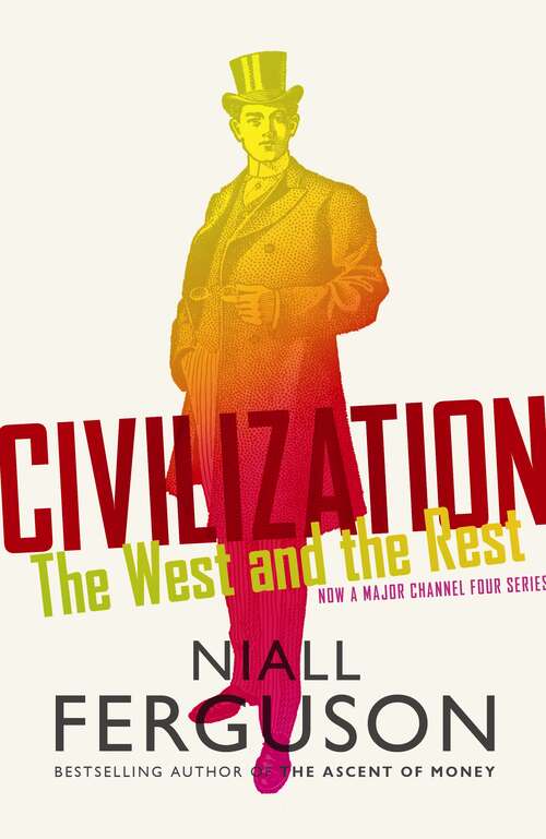 Book cover of Civilization: The West and the Rest (Playaway Adult Nonfiction Ser.)