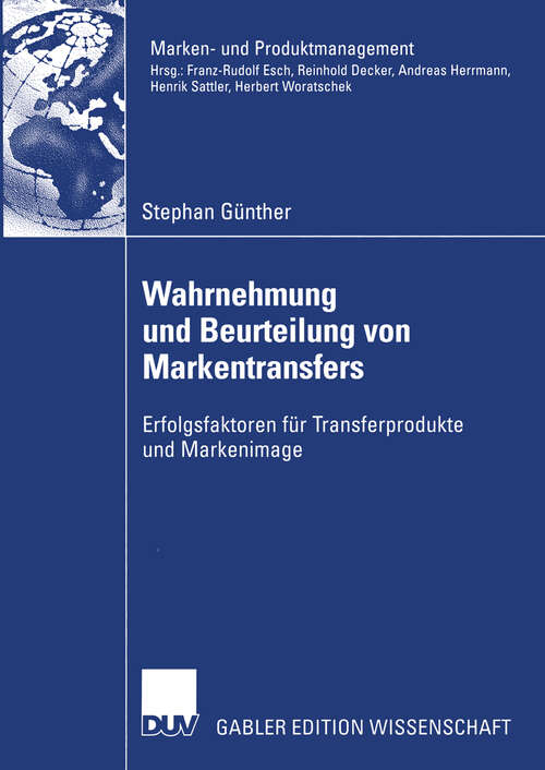Book cover of Wahrnehmung und Beurteilung von Markentransfers: Erfolgsfaktoren für Transferprodukte und Markenimage (2002) (Marken- und Produktmanagement)