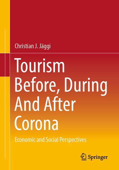 Book cover of Tourism before, during and after Corona: Economic and social perspectives (1st ed. 2022)