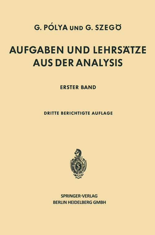 Book cover of Aufgaben und Lehrsätze aus der Analysis: Erster Band Reihen · Integralrechnung Funktionentheorie (3. Aufl. 1964) (Grundlehren der mathematischen Wissenschaften #19)