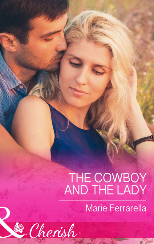 Book cover of The Cowboy and the Lady: The Cowboy And The Lady (ePub First edition) (Forever, Texas #13)