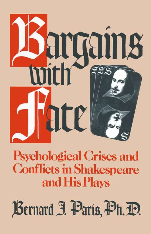 Book cover of Bargains with Fate: Psychological Crises and Conflicts in Shakespeare and His Plays (pdf) (1991)