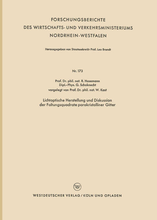 Book cover of Lichtoptische Herstellung und Diskussion der Faltungsquadrate parakristalliner Gitter (1956) (Forschungsberichte des Wirtschafts- und Verkehrsministeriums Nordrhein-Westfalen #173)