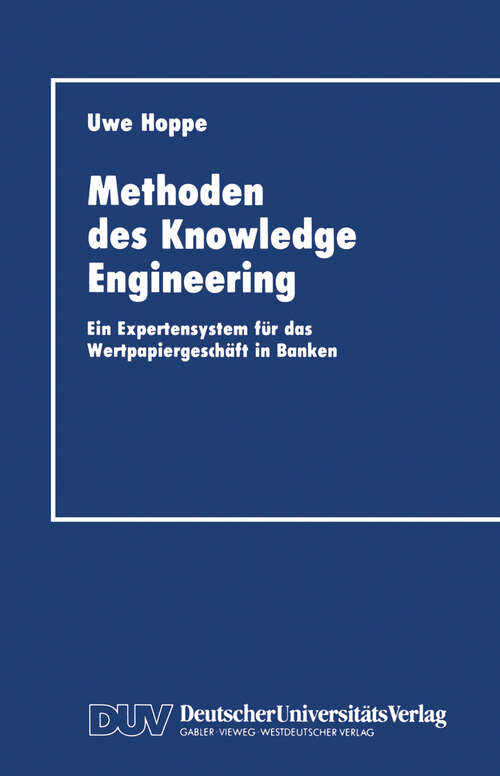 Book cover of Methoden des Knowledge Engineering: Ein Expertensystem für das Wertpapiergeschäft in Banken (1992)