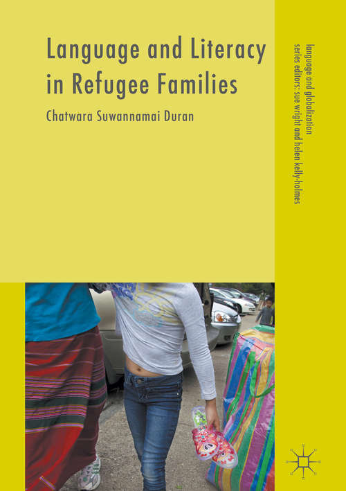 Book cover of Language and Literacy in Refugee Families (1st ed. 2017) (Language and Globalization)