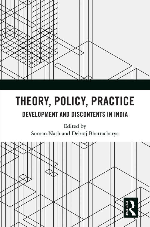 Book cover of Theory, Policy, Practice: Development and Discontents in India