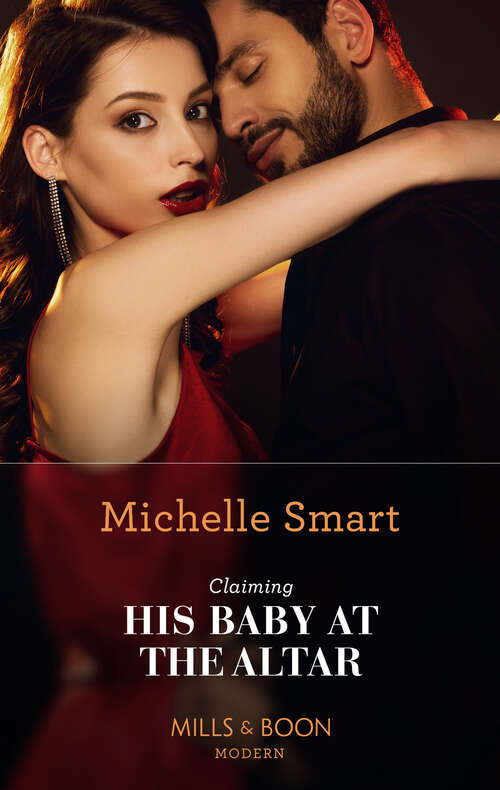 Book cover of Claiming His Baby At The Altar (Mills & Boon Modern): Claiming His Baby At The Altar / Crowning His Lost Princess (the Lost Princess Scandal) (ePub edition)