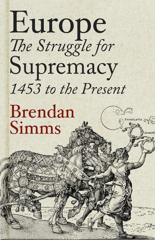 Book cover of Europe: The Struggle for Supremacy, 1453 to the Present