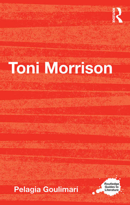 Book cover of Toni Morrison (Routledge Guides to Literature)