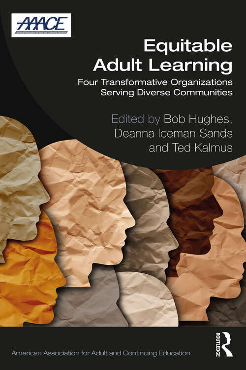 Book cover of Equitable Adult Learning: Four Transformative Organizations Serving Diverse Communities (American Association for Adult and Continuing Education)