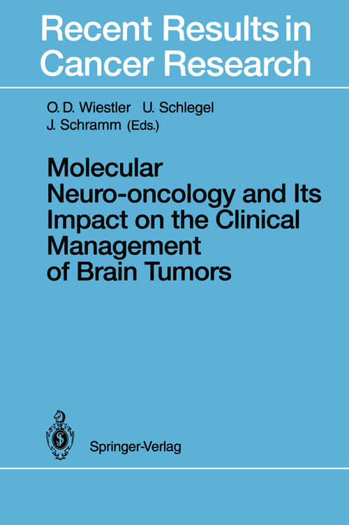 Book cover of Molecular Neuro-oncology and Its Impact on the Clinical Management of Brain Tumors (1994) (Recent Results in Cancer Research #135)