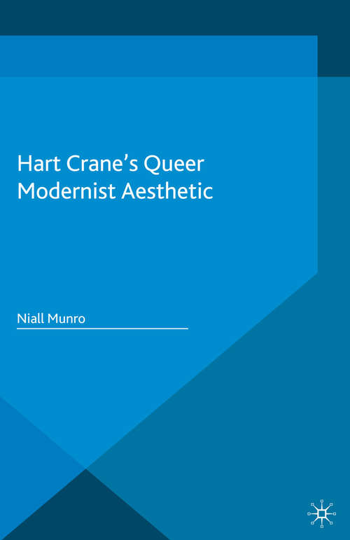 Book cover of Hart Crane's Queer Modernist Aesthetic (2015)