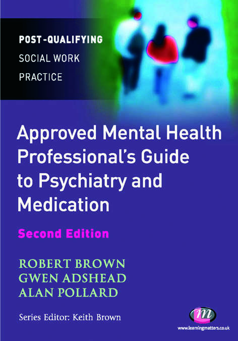 Book cover of The Approved Mental Health Professional's Guide to Psychiatry and Medication