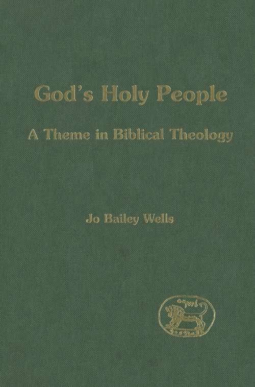 Book cover of God's Holy People: A Theme in Biblical Theology (The Library of Hebrew Bible/Old Testament Studies)