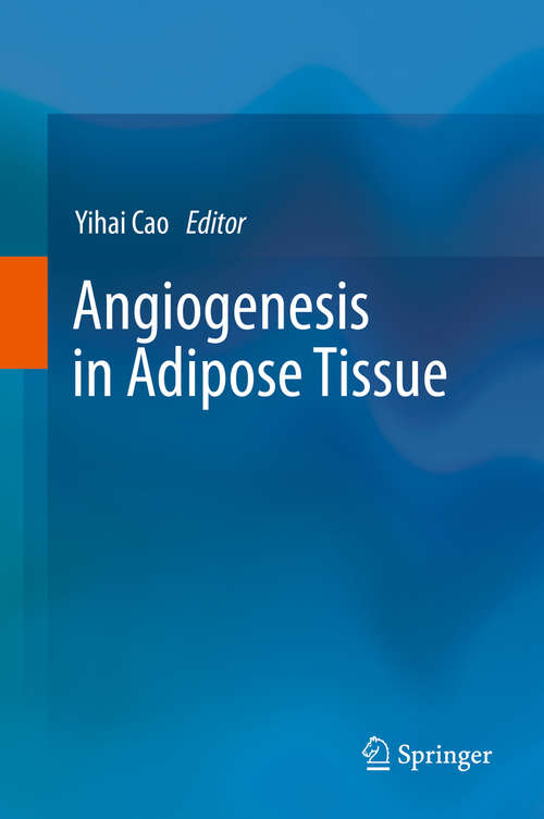 Book cover of Angiogenesis in Adipose Tissue (2013)