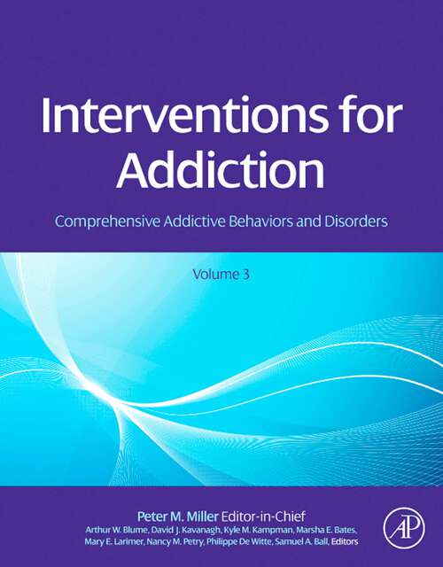 Book cover of Interventions for Addiction: Comprehensive Addictive Behaviors and Disorders, Volume 3