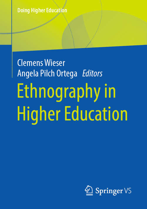 Book cover of Ethnography in Higher Education (1st ed. 2020) (Doing Higher Education)