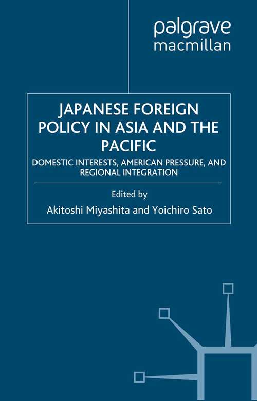 Book cover of Japanese Foreign Policy in Asia and the Pacific: Domestic Interests, American Pressure, and Regional Integration (2001)