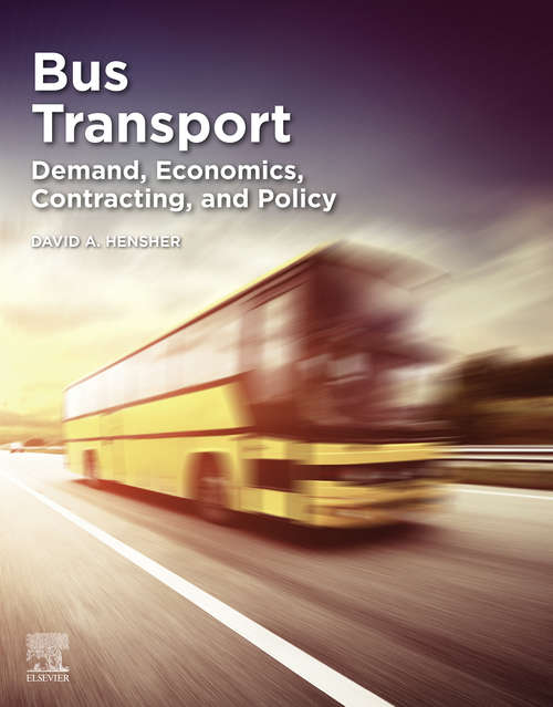 Book cover of Bus Transport: Demand, Economics, Contracting, and Policy (Issn Ser.: Volume 18)