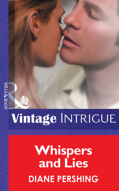 Book cover of Whispers and Lies (ePub First edition) (Mills And Boon Vintage Intrigue Ser.)