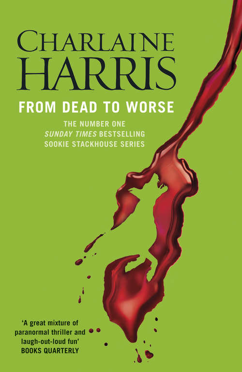 Book cover of From Dead to Worse: A True Blood Novel (Sookie Stackhouse #8)